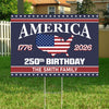250 Years Of America Birthday 1776-2026 Garden Yard Sign HO82 894602