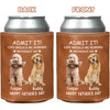 Custom Photo Life Would Be Boring Without Us Dog Cat Leather Can Cooler Holder HO82 894088