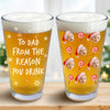 Custom Photo To Dad From The Reasons You Drink Print Beer Glass For Christmas HO82 894370