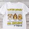 We're Yours No Returns Or Refunds Personalized Shirt For Dog Lovers TH10 892713