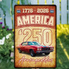 America 250 Years For Car Lover Metal Sign TH10 898711