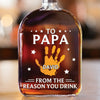 Custom Whiskey Bottle For Dad, To Dad From The Reasons You Drink, Father's Day Gift 177041