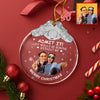 Custom Besties Photo Life Would Be Boring Without Me Metal Top Glass Ornament HO82 894702