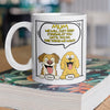 I Will Just Staring At You For Dog Lover Mug TH10 892709