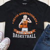 GeckoCustom Basketball Shirt, Never Underestimate A Girl With Basketball, Basketball Girl Shirt