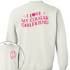 GeckoCustom Custom I Love My Cougar Girlfriend, Wife Shirt Valentine's Day, Anniversary Gift HA75 891818 Sweatshirt / S White / S