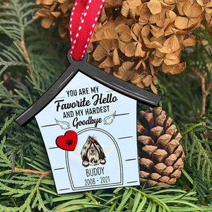 GeckoCustom My Favorite Hello My Hardest Goodbye Dog Ornament, Dog Memories Gift, HN590 Two Side / 1 Piece