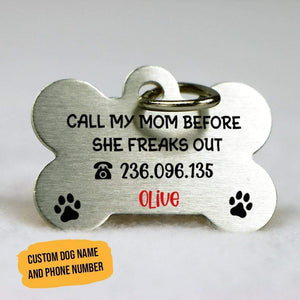 GeckoCustom Personalized Custom Pet Tag, Call My Mom Before She Freaks Out Dog Tag, Dog Lover Gifts 1.125"x1.5"