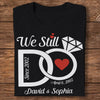 GeckoCustom Personalized We Still Do Wedding Anniversary Couple Dark Sweatshirt HO82 893364 Women Tee / Black Color / S