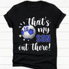 GeckoCustom That's My Soccer Player Out There Personalized Custom Soccer Shirts C507 Women Tee / Black Color / S