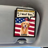 Custom Photo Drive Safe Dad Mom Car Visor Clip For Dog Lovers CH07 895946