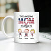 Personalized This Awesome Mom Belongs To White Mug HA75 920866