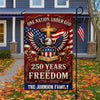 Custom Family Name One Nation Under God 250 Years Of Freedom 1776-2026 Garden Flag CH07 911772