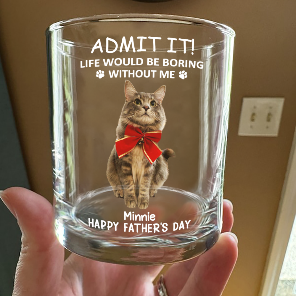 Custom Photo Life Would Be Boring Without Me Dog Cat Print Rock Glass HA75 891606