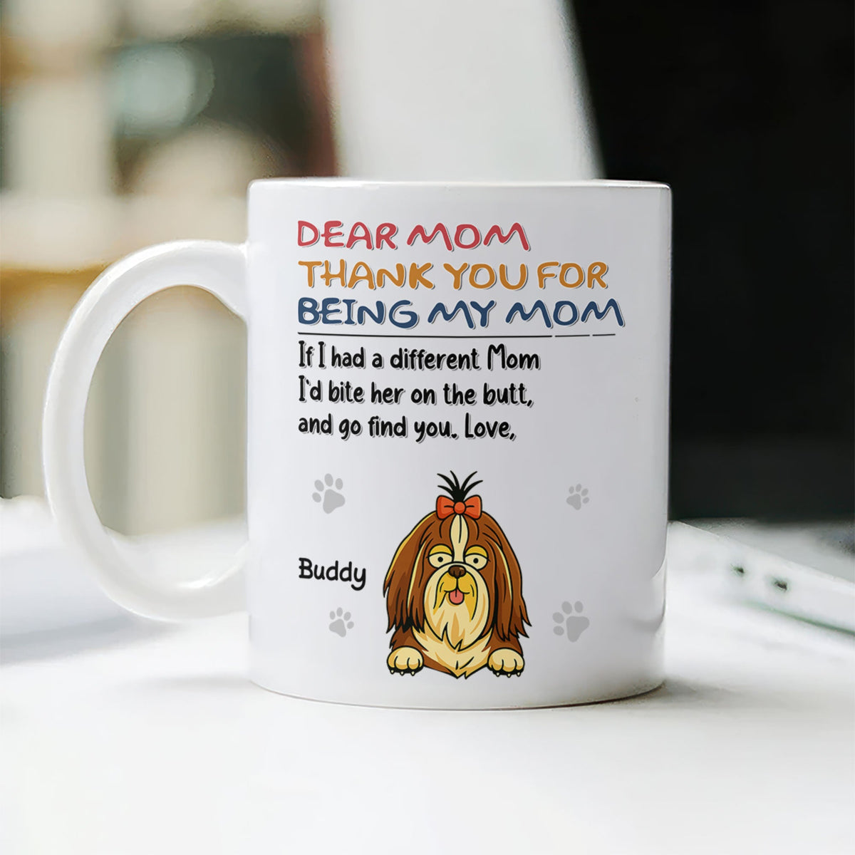 Thank You For Being Our Mom Dog Lover Mug TH10 892699