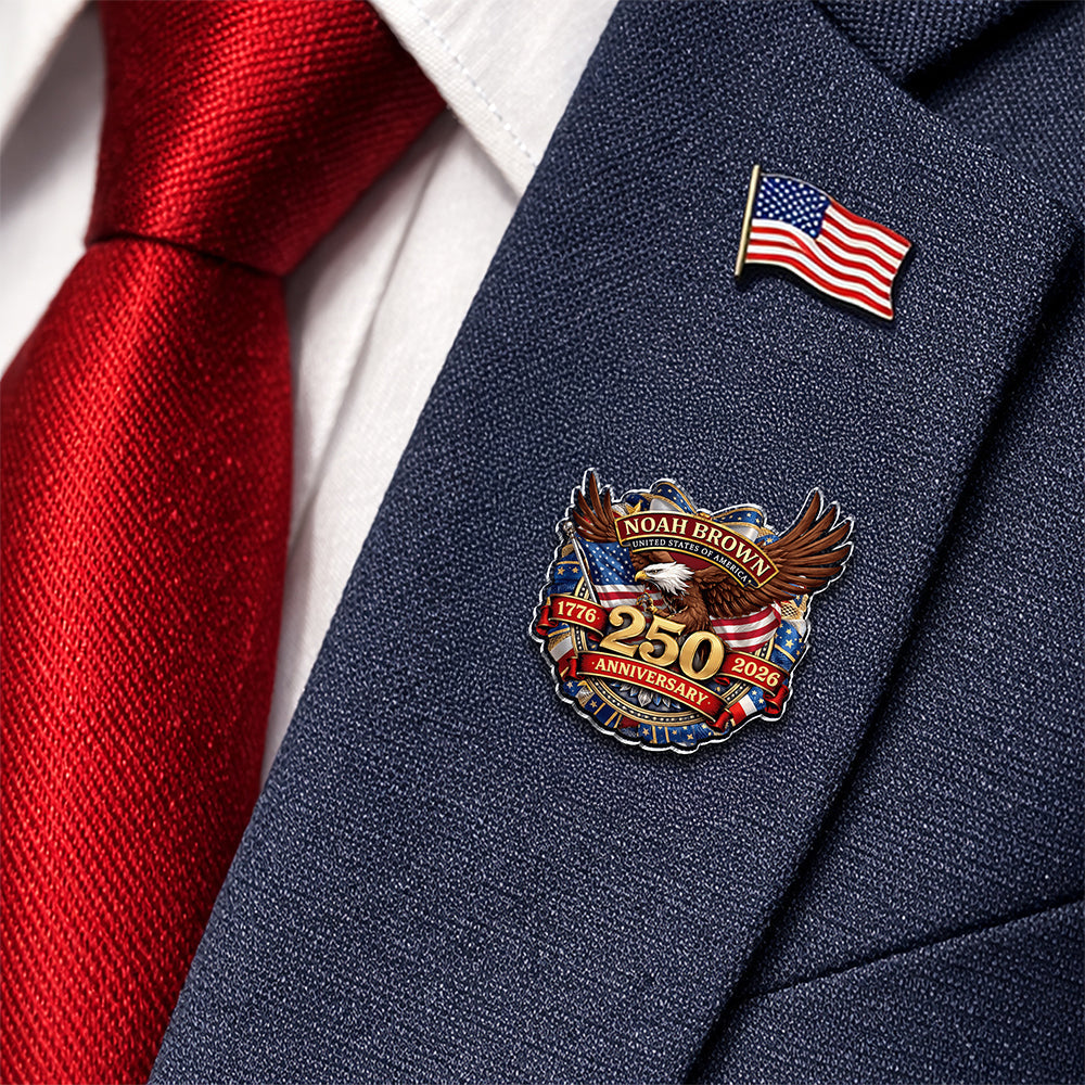 Custom Name American 250 Years Anniversary 1776-2026 Acrylic Pin LM32 899571