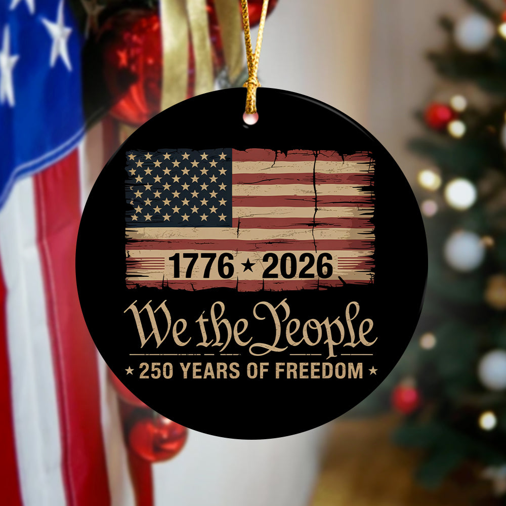 America 250th Birthday US Flag 250 Years We The People Ceramic Ornament HO82 894626
