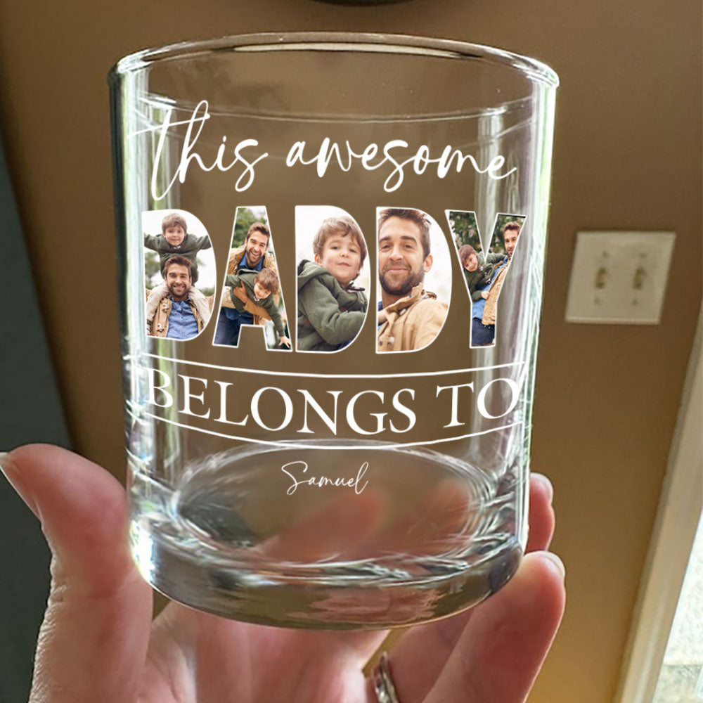Custom Photo This Awesome Dad Belongs To Whiskey Glass For Father's Day LM32 893649