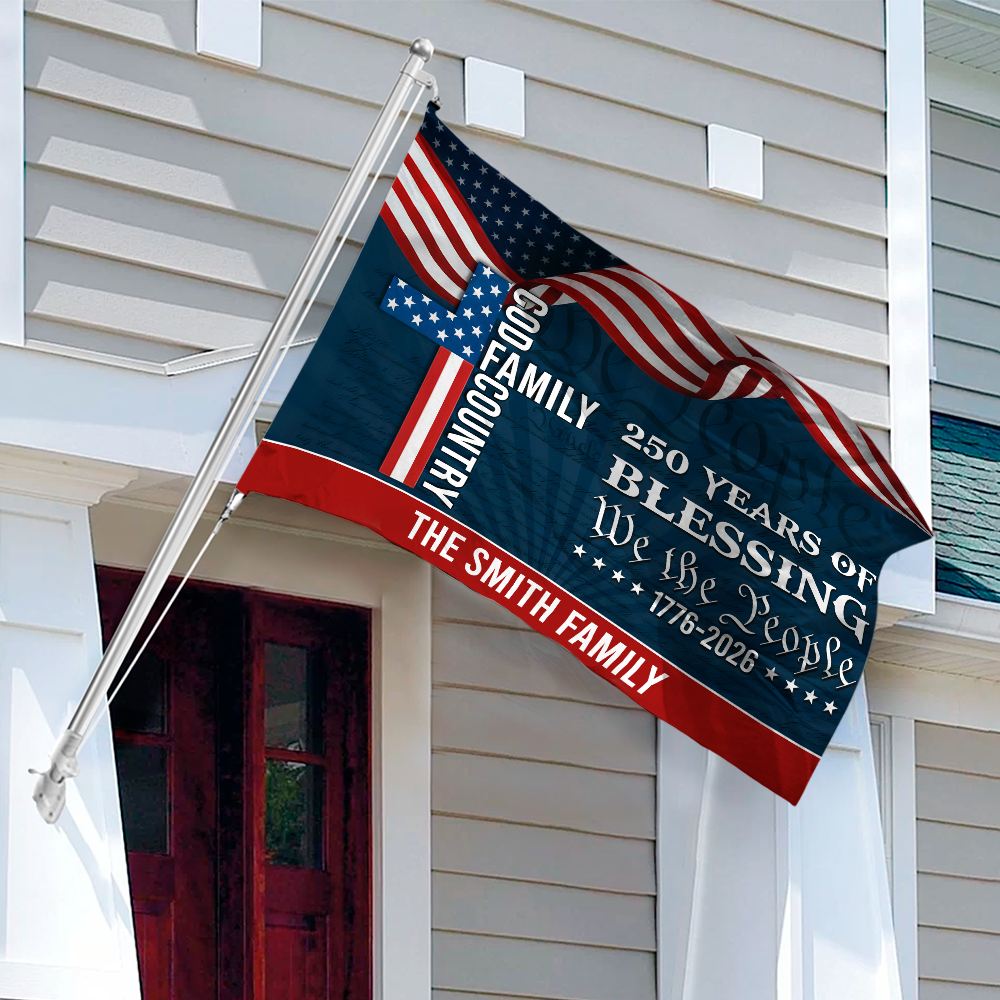 Custom Family Name We The People American Flag, 250 Years of Blessing House Flag CH07 910182