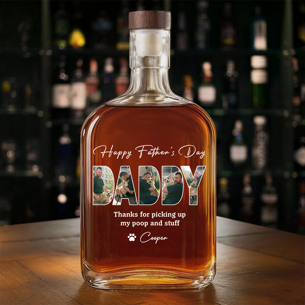 Custom Photo Thanks For Picking Up My Poop And Stuff Whiskey Bottle LM32 893581