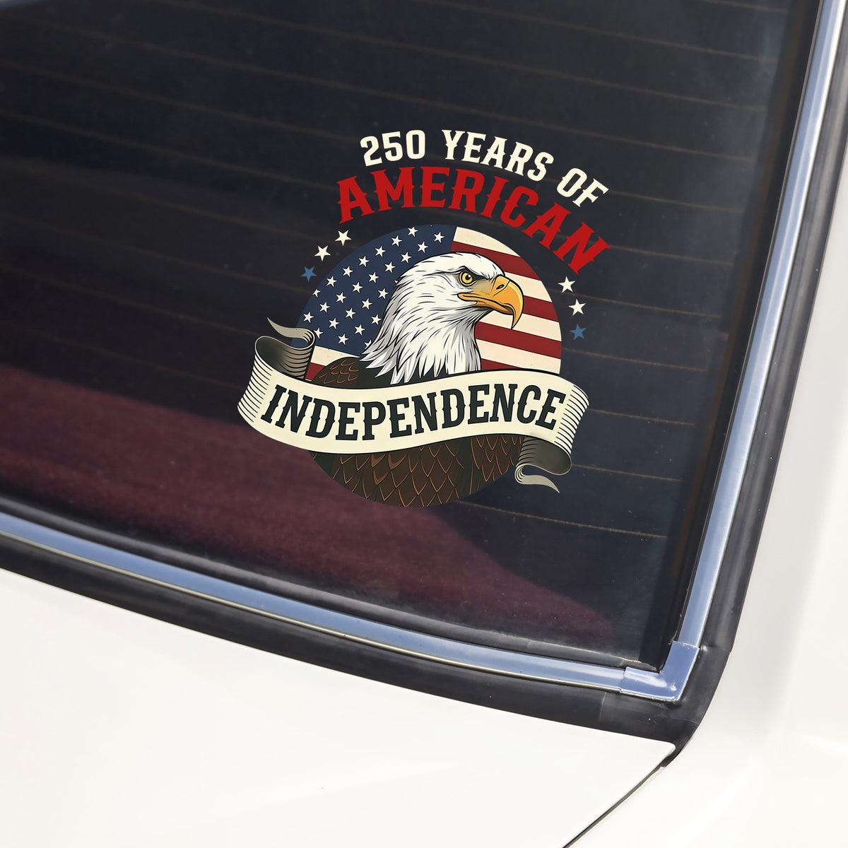 250 Years Of American Independence Car Window Decal Sticker CH07 910152