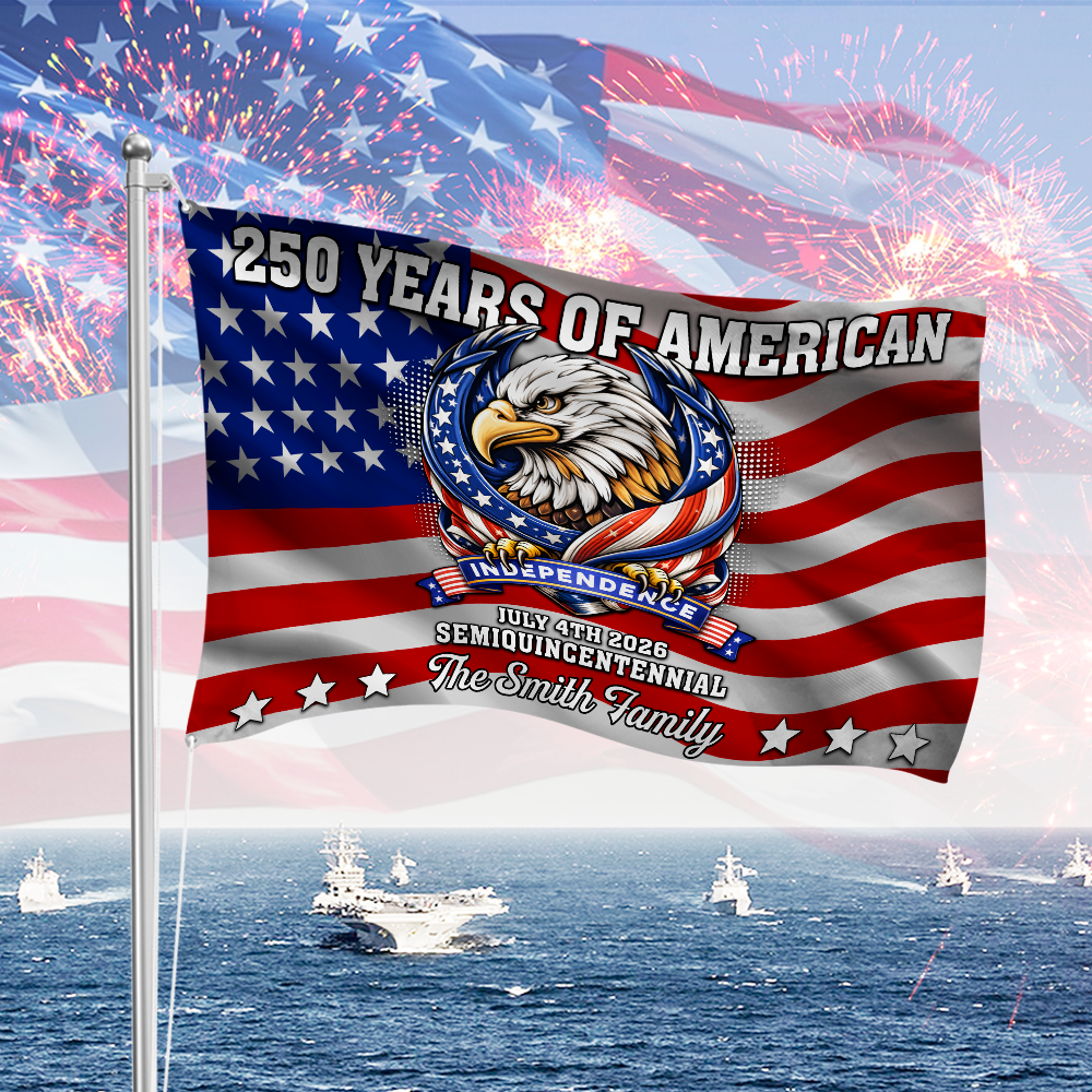 Custom Family Name 250 Years Of American Semiquincentennial Anniversary Banner House Flag TH10 898409