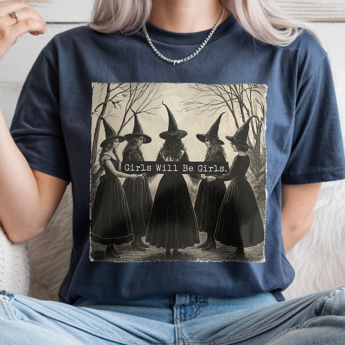 Girls Will Be Girls Witch Vintage Halloween Women Comfort Shirt, Gift For Bestie, Sisters HO82 894922