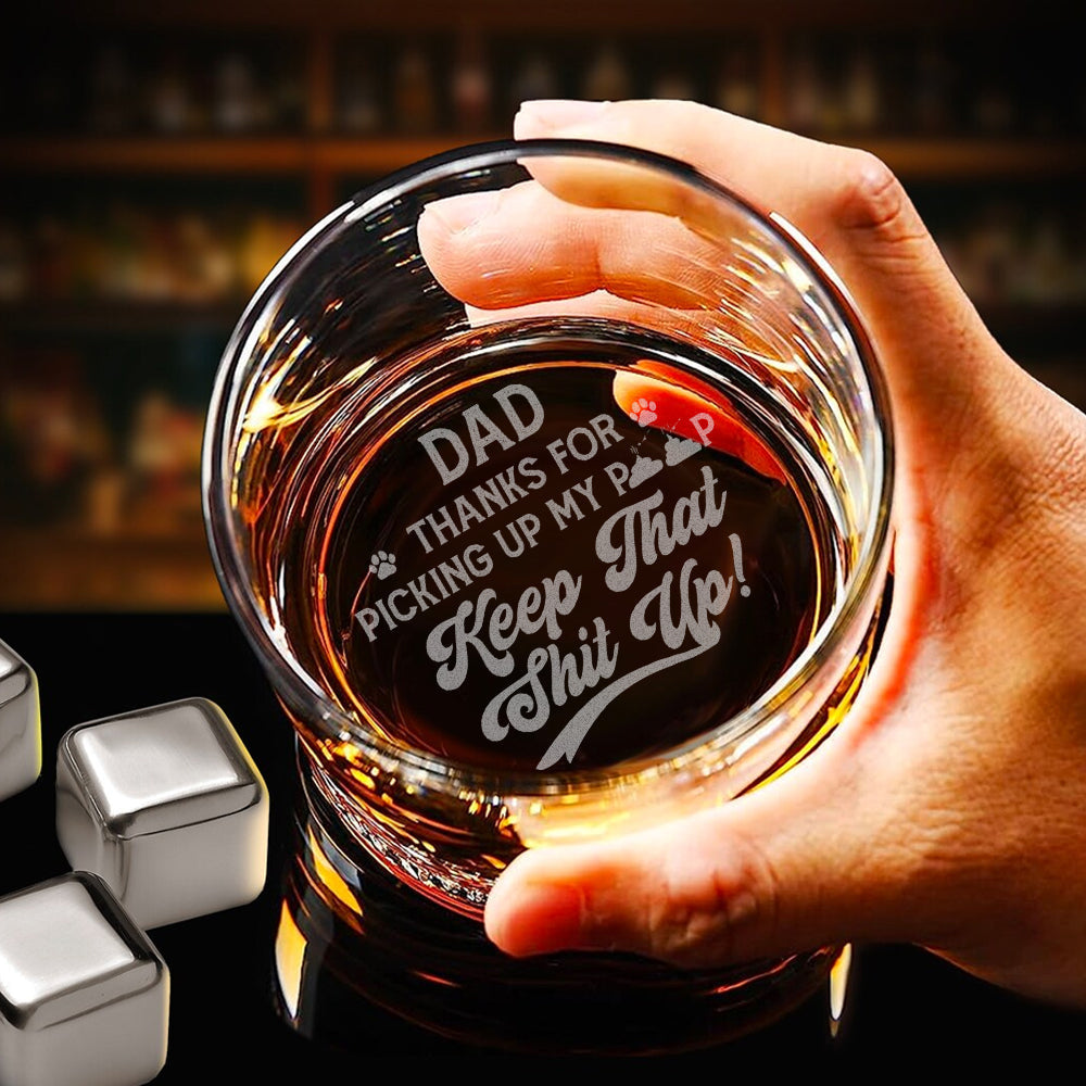 Dad Thanks For Picking Up My Poop - Personalized Whiskey Glass With Photo TH10 892833
