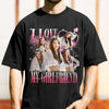 Custom Photo I Love My Boyfriend/Girlfriend Vintage Style Couple Comfort Shirt HO82 894902