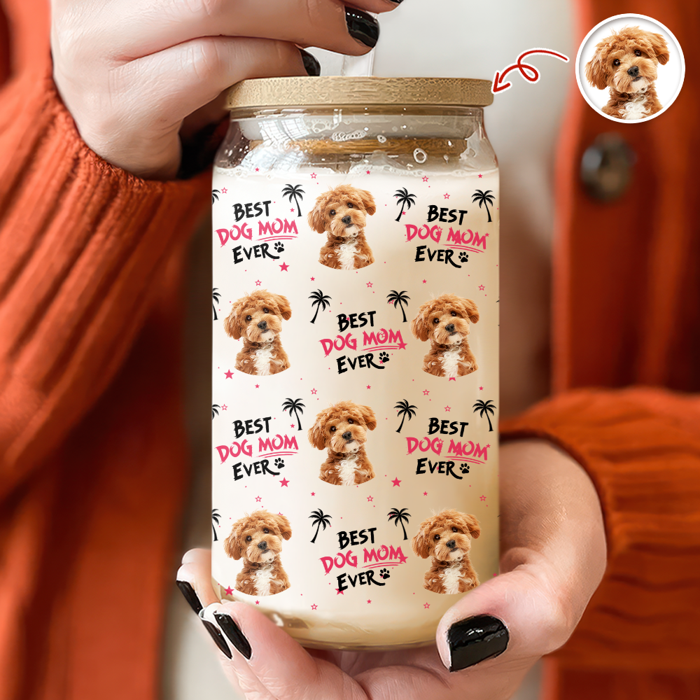 Custom Photo Best Dog Dad Dog Mom Ever Glass Can – Personalized Pet Lover Gift CH07 910978