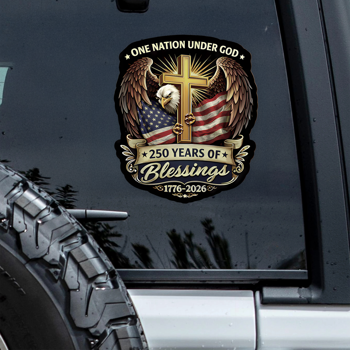 One Nation Under God, 250 Years Of Blessing 1776-2026 America Car Window Decal Sticker TH10 898883