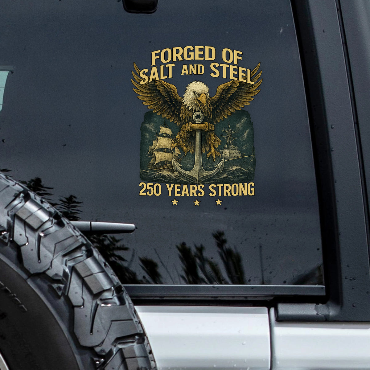 Forged Of Salt And Steel U.S. Naval Ships 250th Anniversary Car Sticker Car Window Decal Sticker HO82 900868