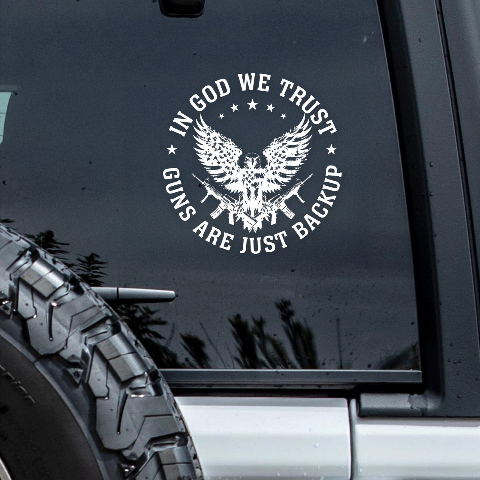 In God We Trust Eagle - Guns Are Just Backup Car Window Decal Sticker LM32 895463