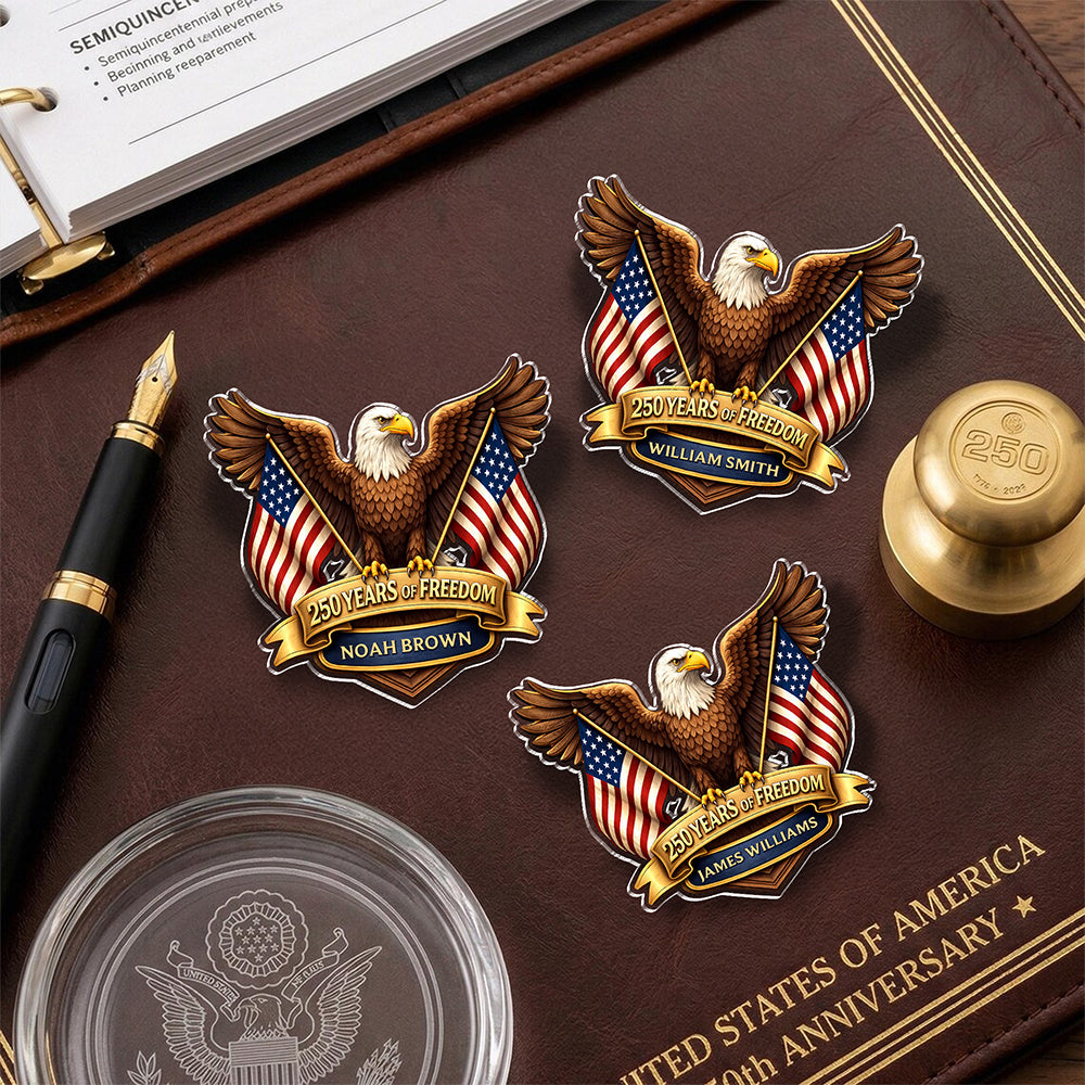 Custom Name American 250 Years Of Freedom Anniversary 1776-2026 Eagle Acrylic Pin LM32 899573