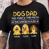 Dog Dad The Man The Myth The Snack Dealer Dark Shirt Personalized Gift For Father's Day HO82 893698