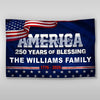 Personalized 250 Years of Blessing 1776 2026 God America Patriotic House Flag HO82 901288