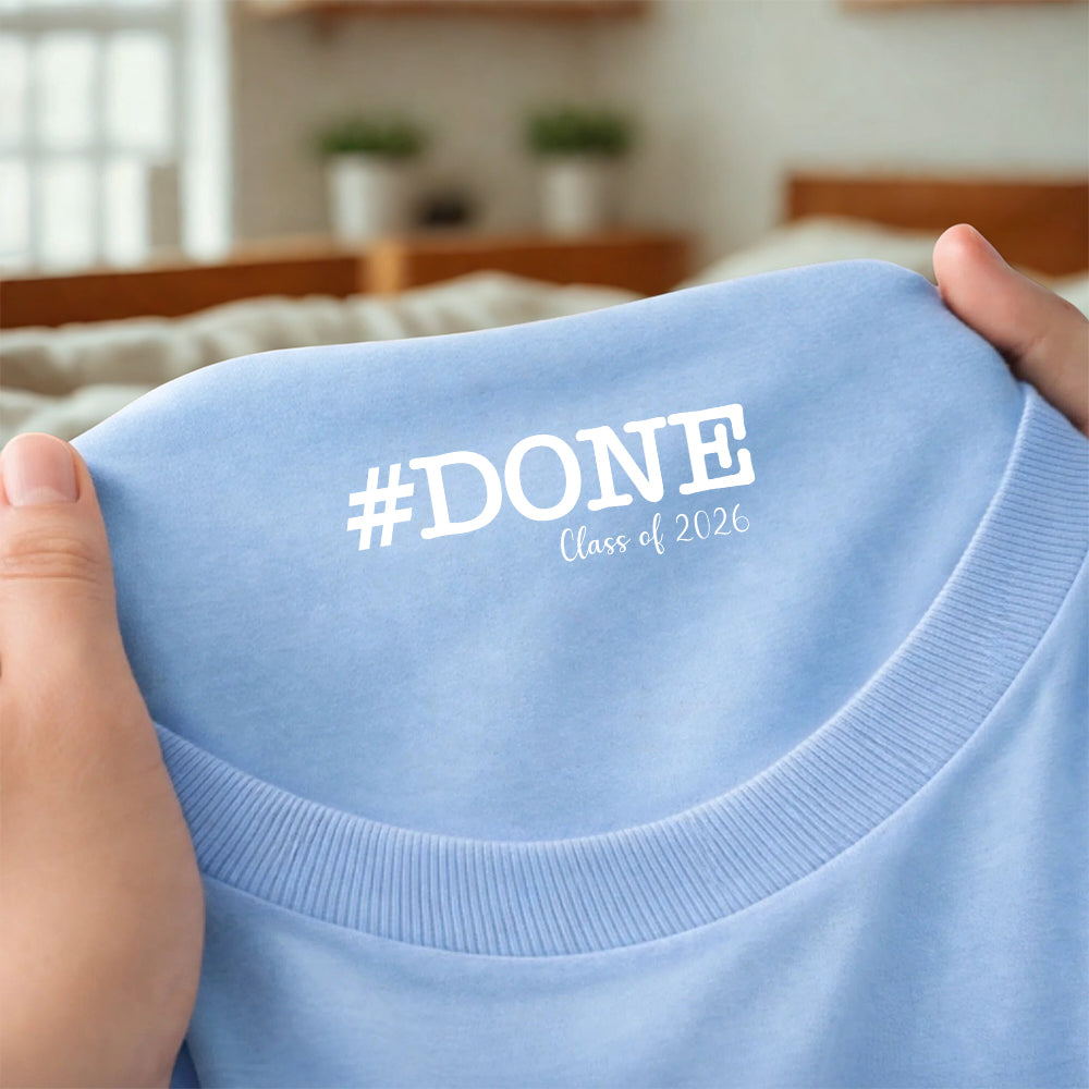 Personalized Done Class Of 2026 Graduation Neck Print Back Shirt LM32 899417