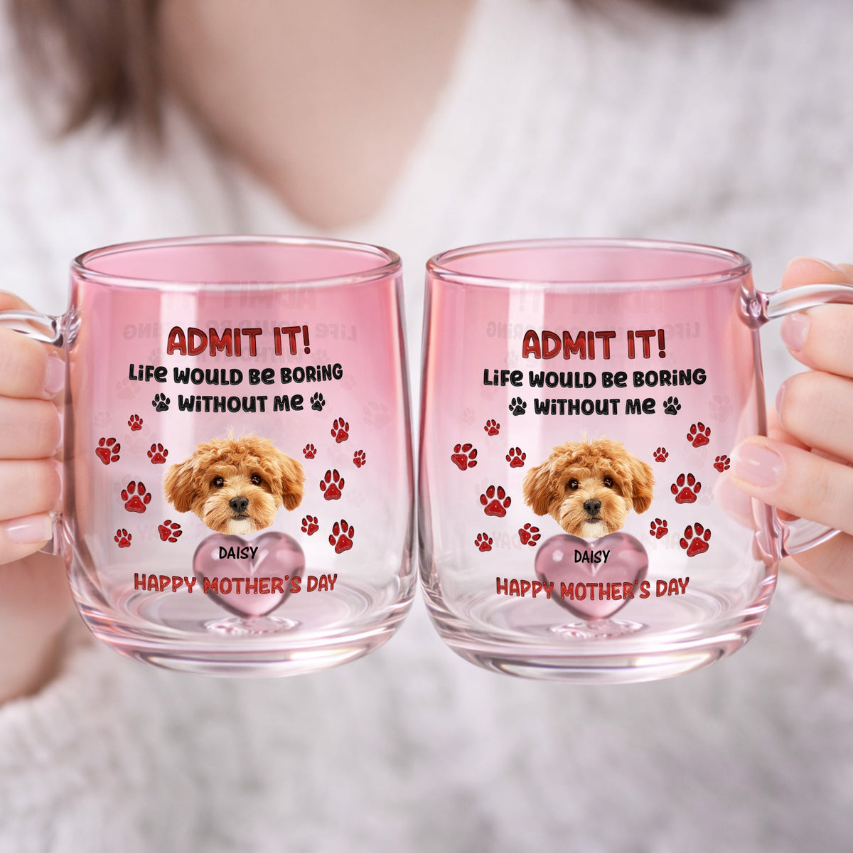 Custom Photo Life Would Be Boring Without Me Dog Cat Gradient Glass Mug HO82 901810