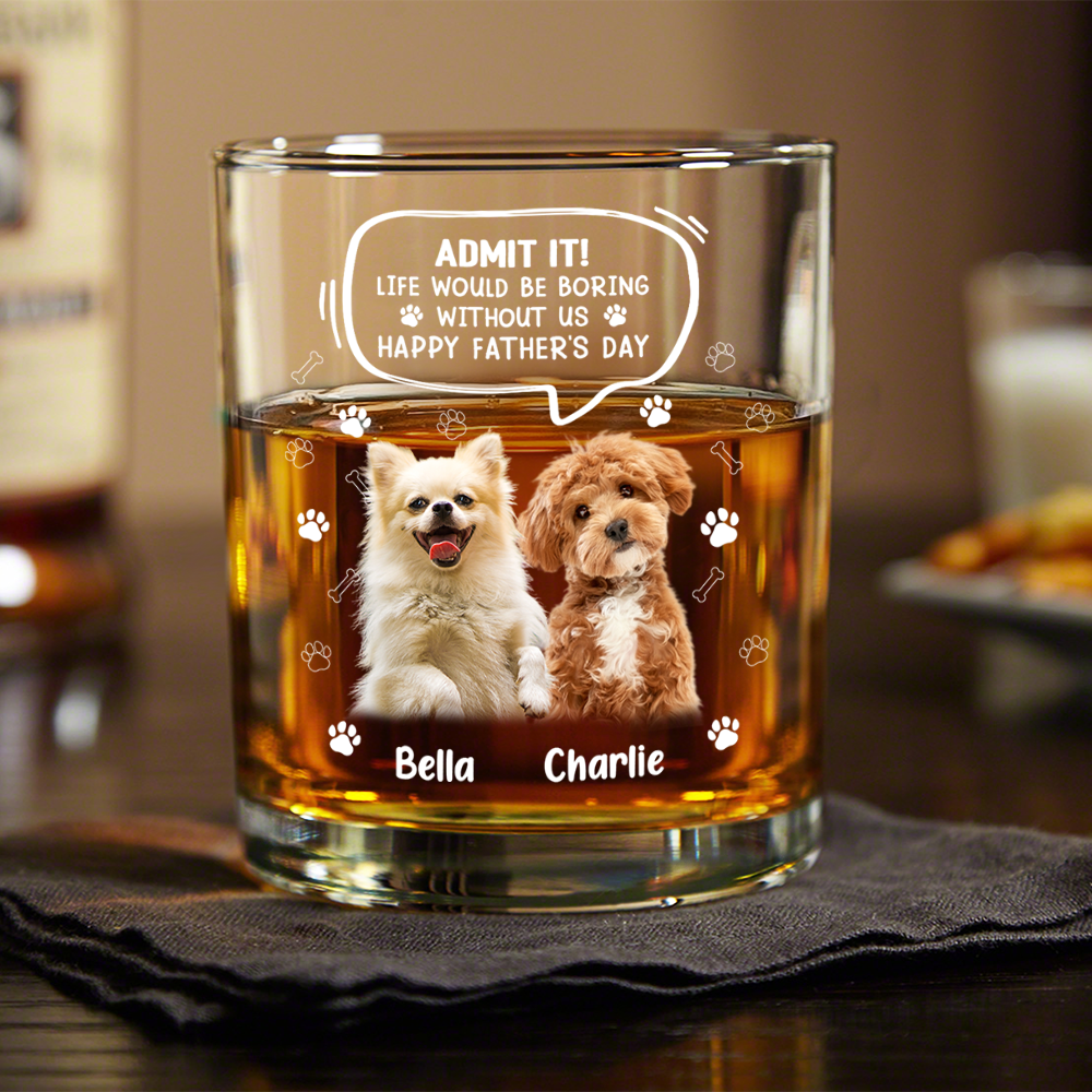 Custom Photo Life Would Be Boring Without Me Dog Cat Print Rock Glass HA75 892394