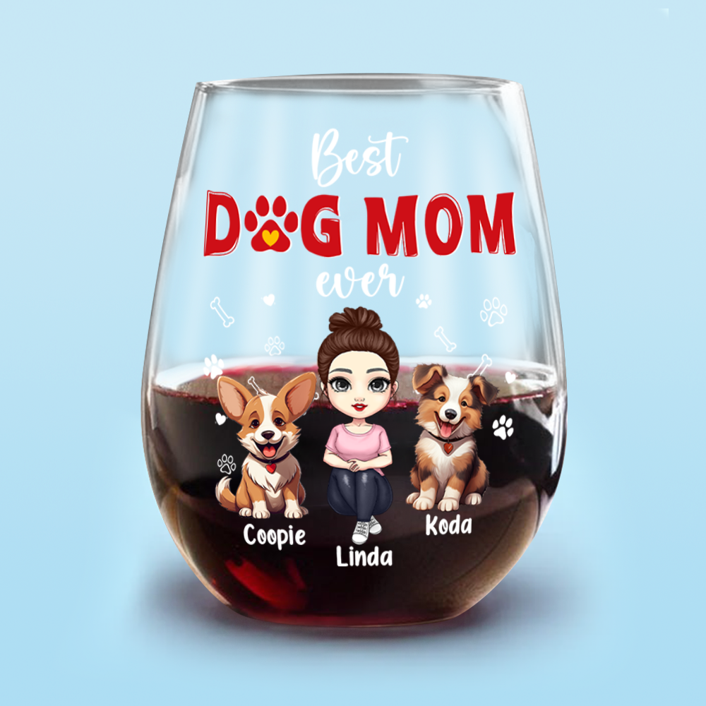 Best Dog Mom Ever Personalized Wine Glass Mother's Day Gift CH07 895498