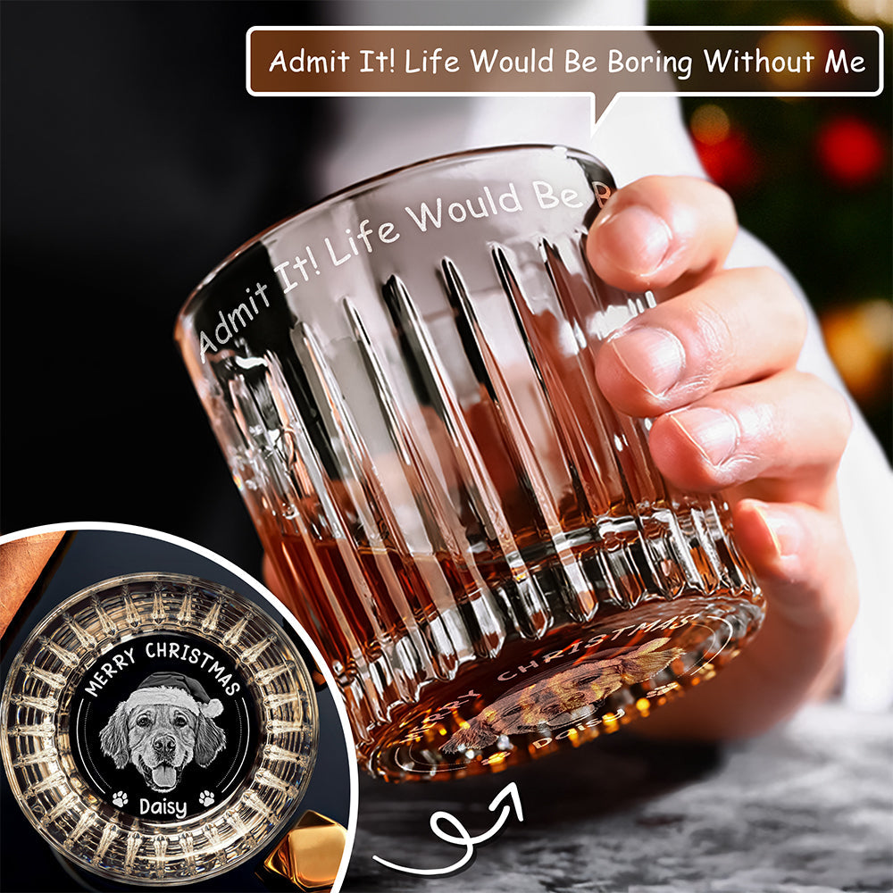 Custom Photo Christmas Would Be Boring Without Me Christmas Engraved Vertical Lines Whiskey Glass TH10 894501
