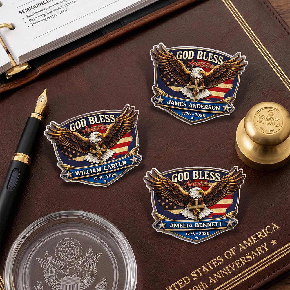 Personalized Patriotic 250th Anniversary God Bless America Eagle 1776–2026 Acrylic Pin HO82 901808