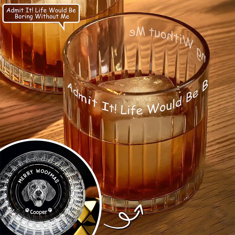 Custom Photo Christmas Would Be Boring Without Me Christmas Engraved Vertical Lines Whiskey Glass TH10 894501
