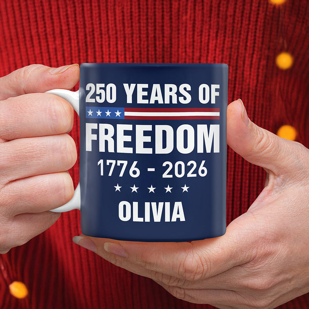 Custom Name America 250 Years Of Freedom 1776 - 2026 Mug TH10 898835