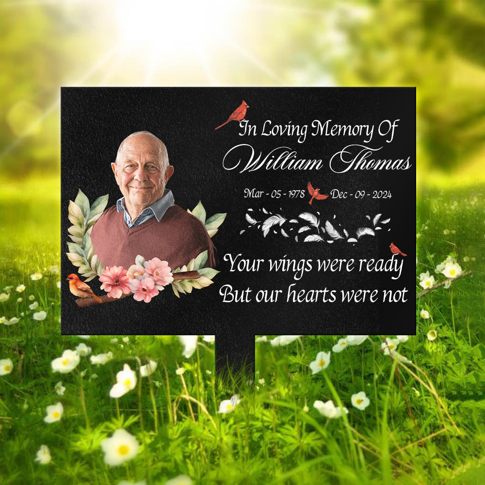 Custom Memorial Photo - Your Wings Were Ready But My Heart Was Not Garden Stake CH07 895400