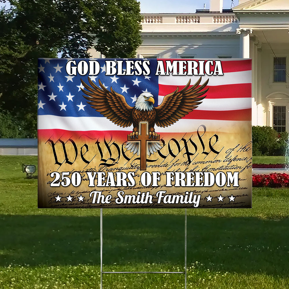 Personalized 250 Years Of Freedom, God Bless America Yard Sign HO82 900902