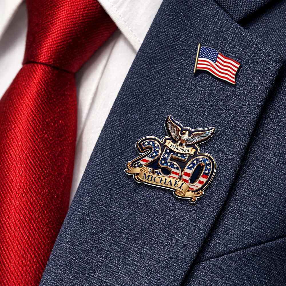 Custom Name 250th Anniversary USA Acrylic Pin Patriotic Gifts CH07 910996