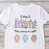 Personalized This Mama Belongs To Us Shirt Gift For Easter Day CH07 910468