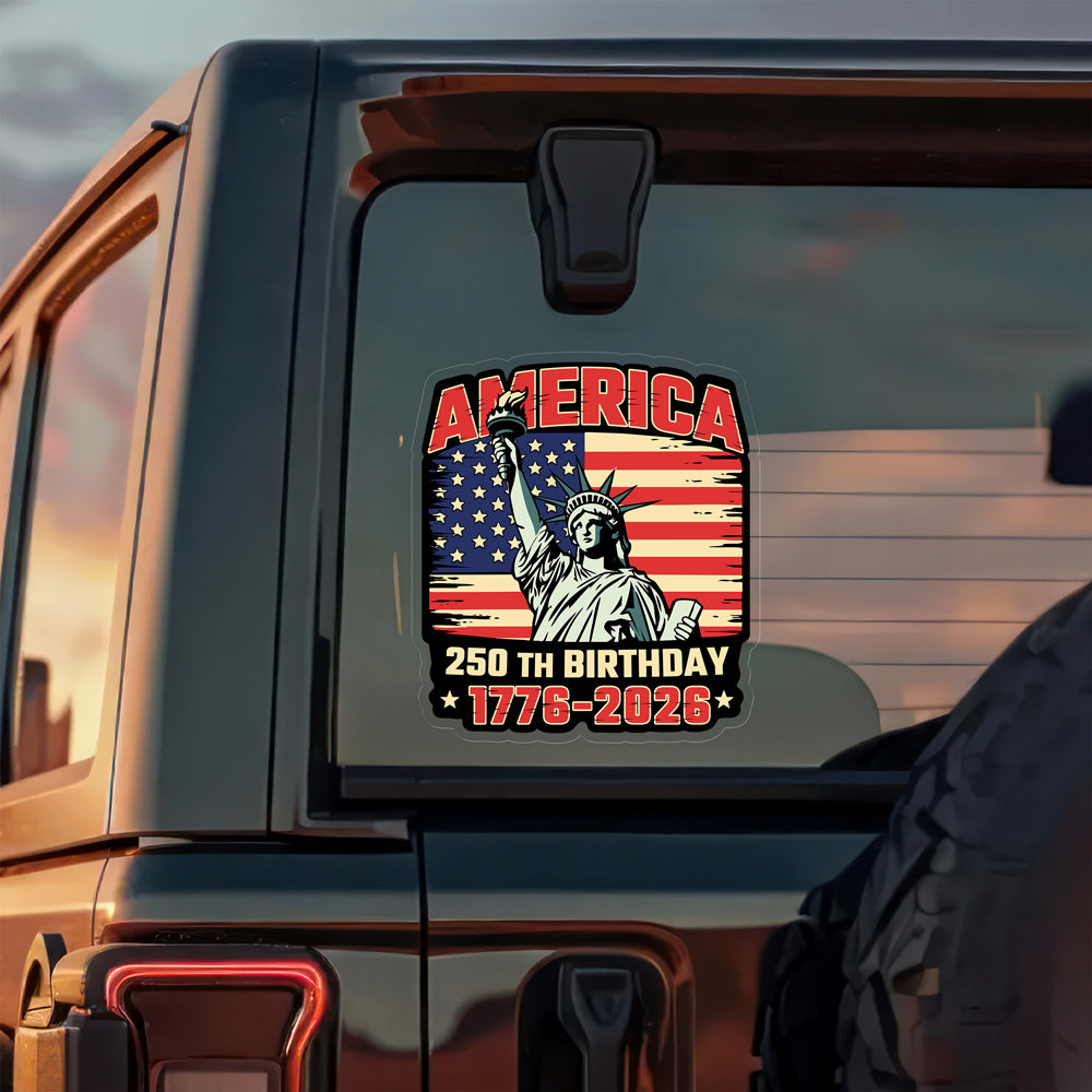 America 250th Birthday 1776 -2026 Car Window Decal Sticker CH07 910154