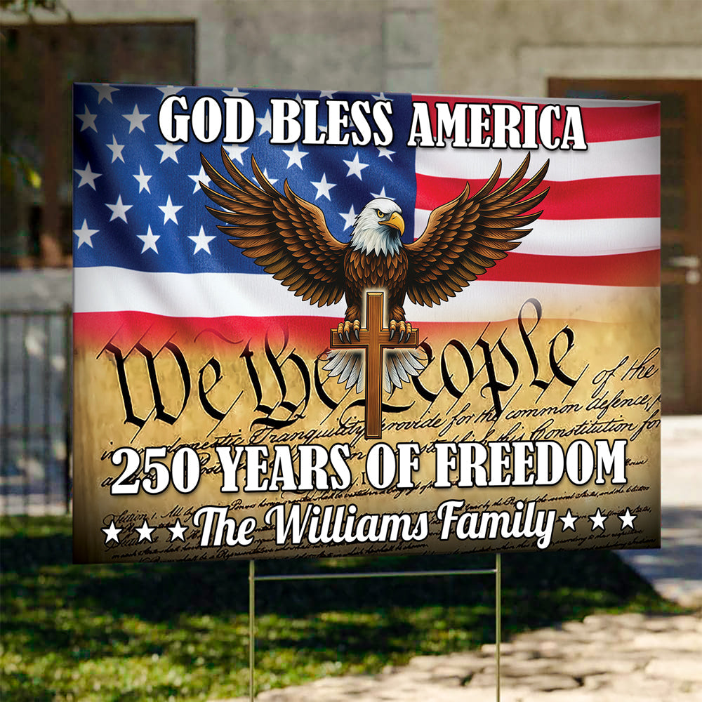 Personalized 250 Years Of Freedom, God Bless America Yard Sign HO82 900902